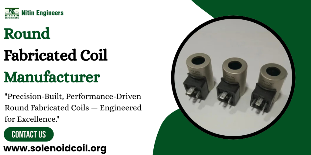 Round Fabricated Coil Manufacturer